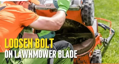 how to loosen bolt on lawn mower blade